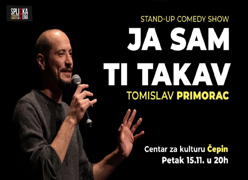 STAND UP COMEDY "Ja sam ti takav" @ Čepin