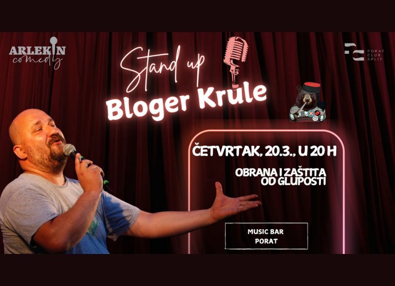 STAND UP "BLOGER KRULE" @ Porat, Split