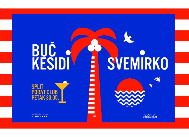 BUČ KESIDI X SVEMIRKO @ PORAT