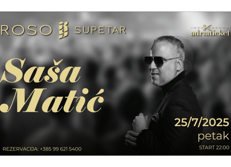 SAŠA MATIĆ @ SUPETAR