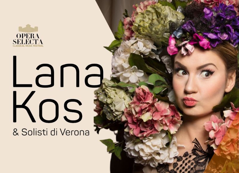 17. Opera Selecta – Lana Kos & Solisti di Verona