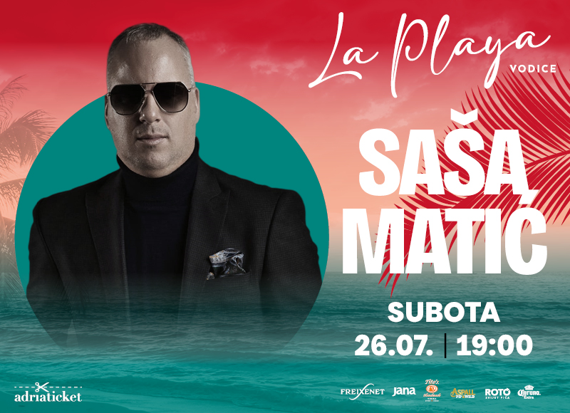 Saša Matić @ La Playa, Vodice