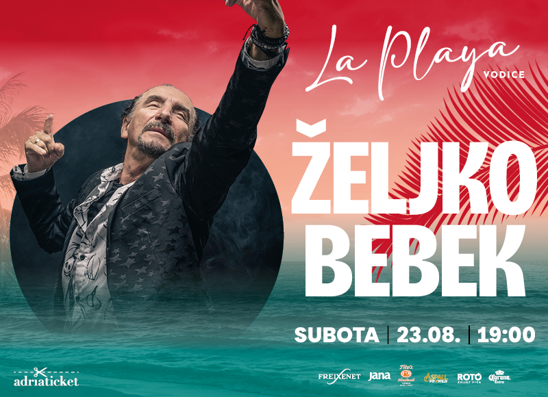 ŽELJKO BEBEK @ La Playa, Vodice