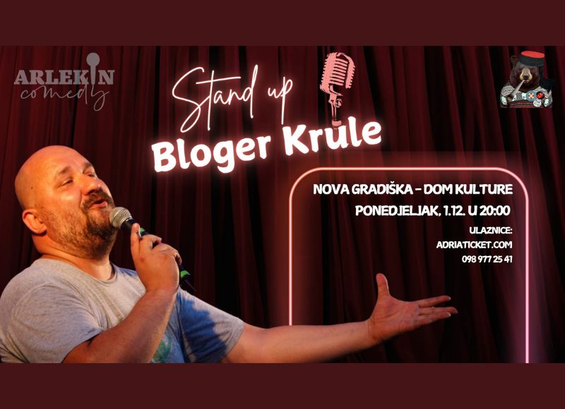 STAND UP "BLOGER KRULE" @ Nova Gradiška