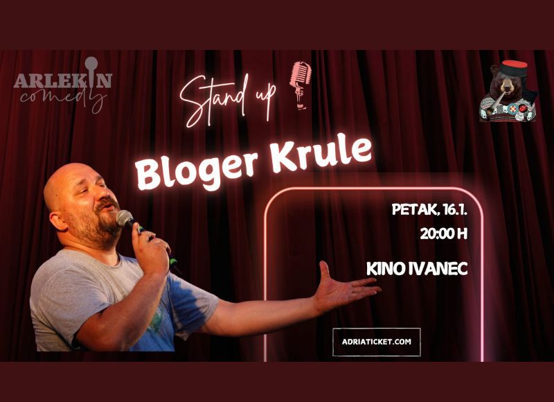 STAND UP "BLOGER KRULE" @ Ivanec