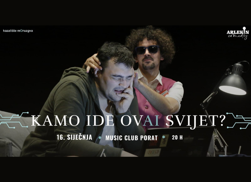 Predstava: "KAMO IDE OVAI SVIJET?" @ PORAT