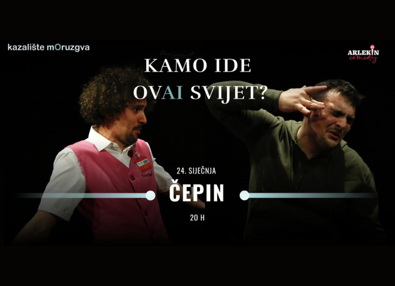 Predstava: "KAMO IDE OVAI SVIJET?" @ Čepin