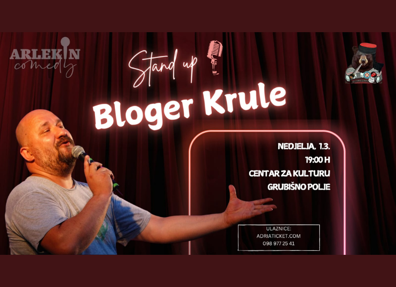 STAND UP "BLOGER KRULE" @ Grubišno Polje