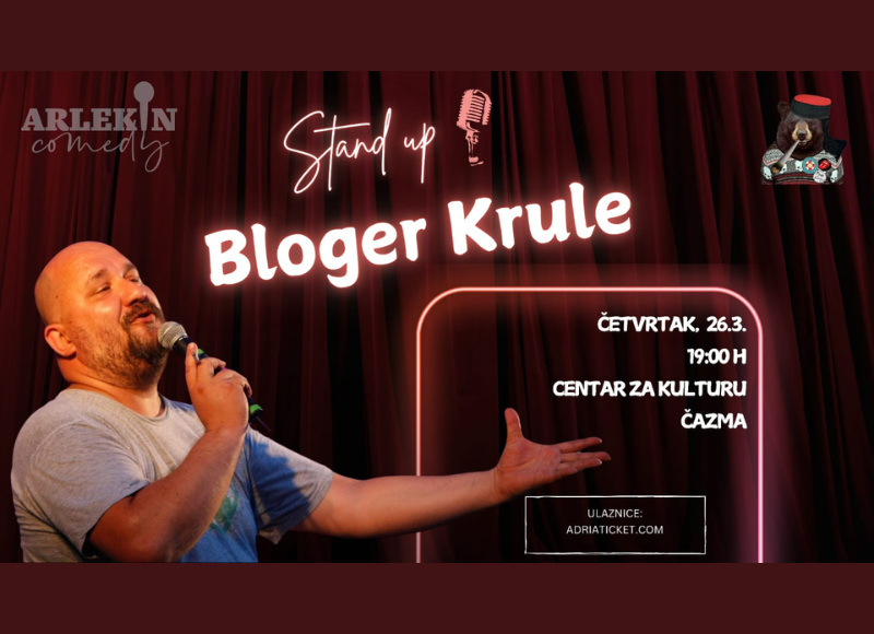 STAND UP "BLOGER KRULE" @ Čazma
