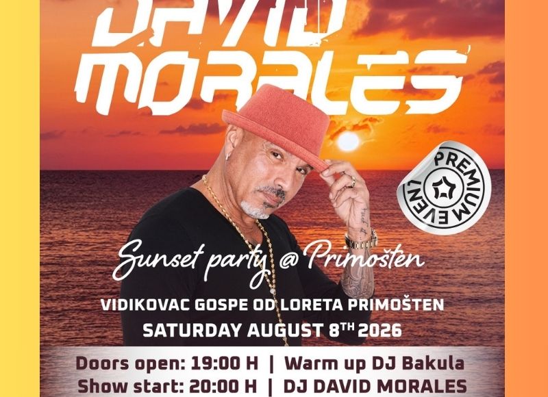 DAVID MORALES / SUNSET PARTY @ PRIMOŠTEN