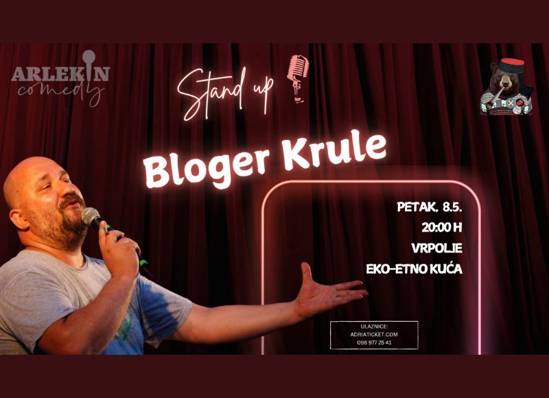 STAND UP BLOGER KRULE @ Vrpolje