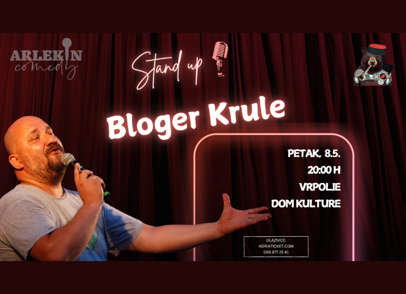 STAND UP BLOGER KRULE @ Vrpolje