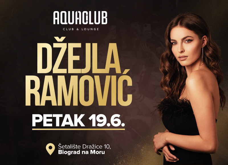 DŽEJLA RAMOVIĆ @ Aqua Club Biograd
