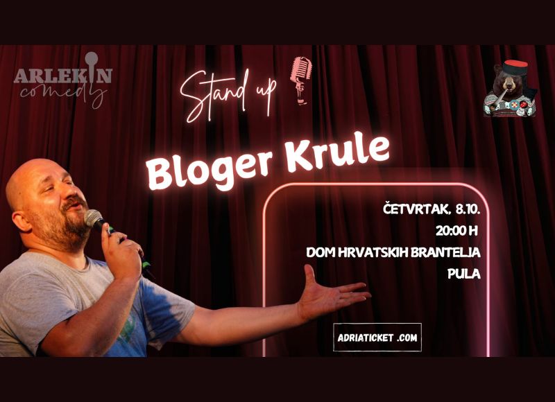 STAND UP BLOGER KRULE @ Pula