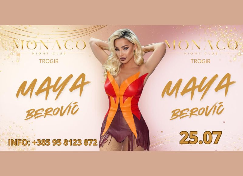 MAYA BEROVIĆ @ Monaco Night Club Trogir
