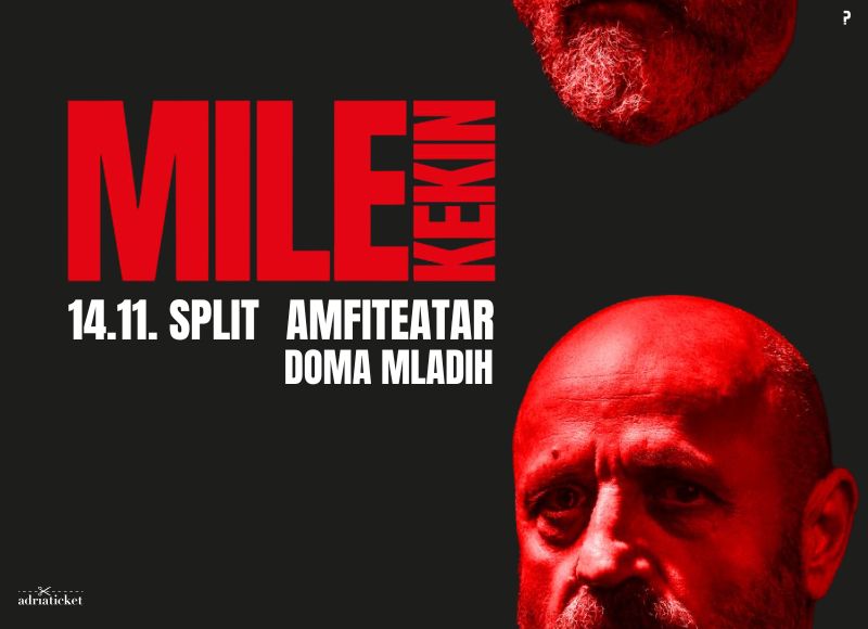 MILE KEKIN @ AMFITEATAR DOMA MLADIH SPLIT