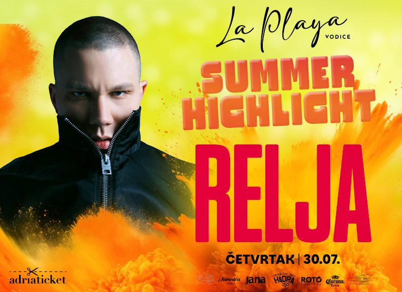 RELJA / Summer Highlight @ La Playa, Vodice