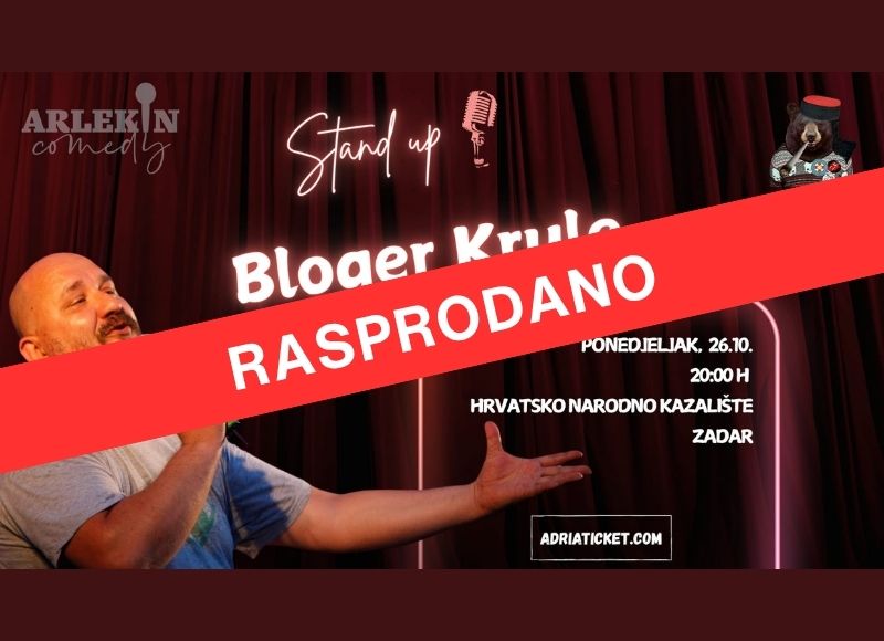 [RASPRODANO] STAND UP BLOGER KRULE @ Zadar