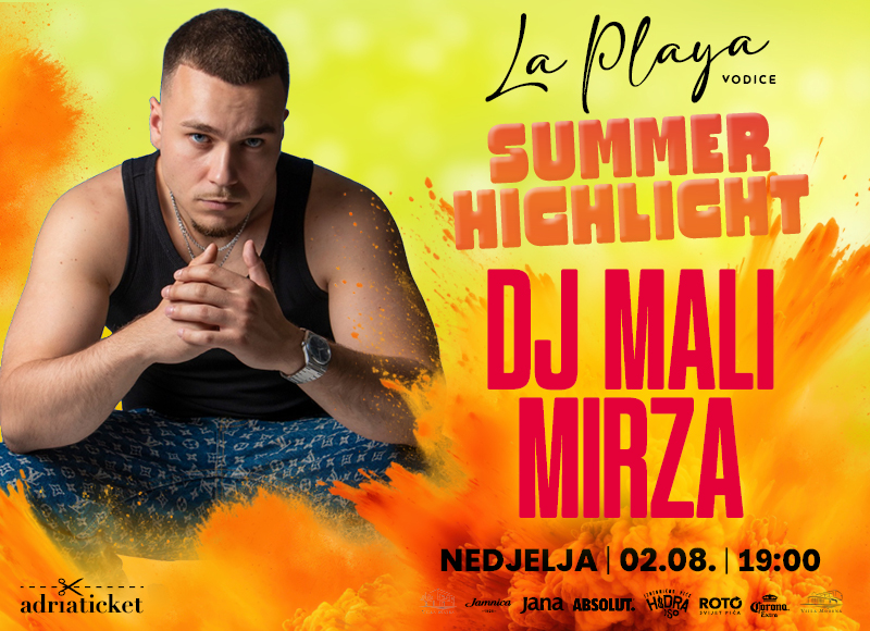 DJ MALI MIRZA / Summer Highlight @ La Playa, Vodice