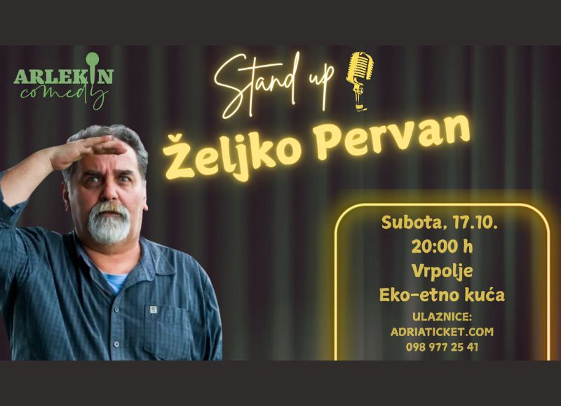 Željko Pervan Stand Up @ Vrpolje